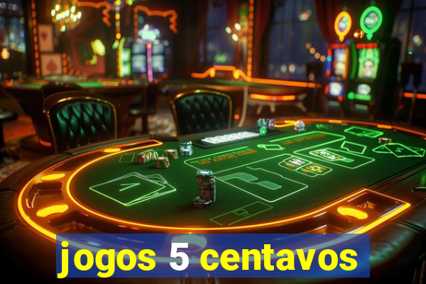 jogos 5 centavos